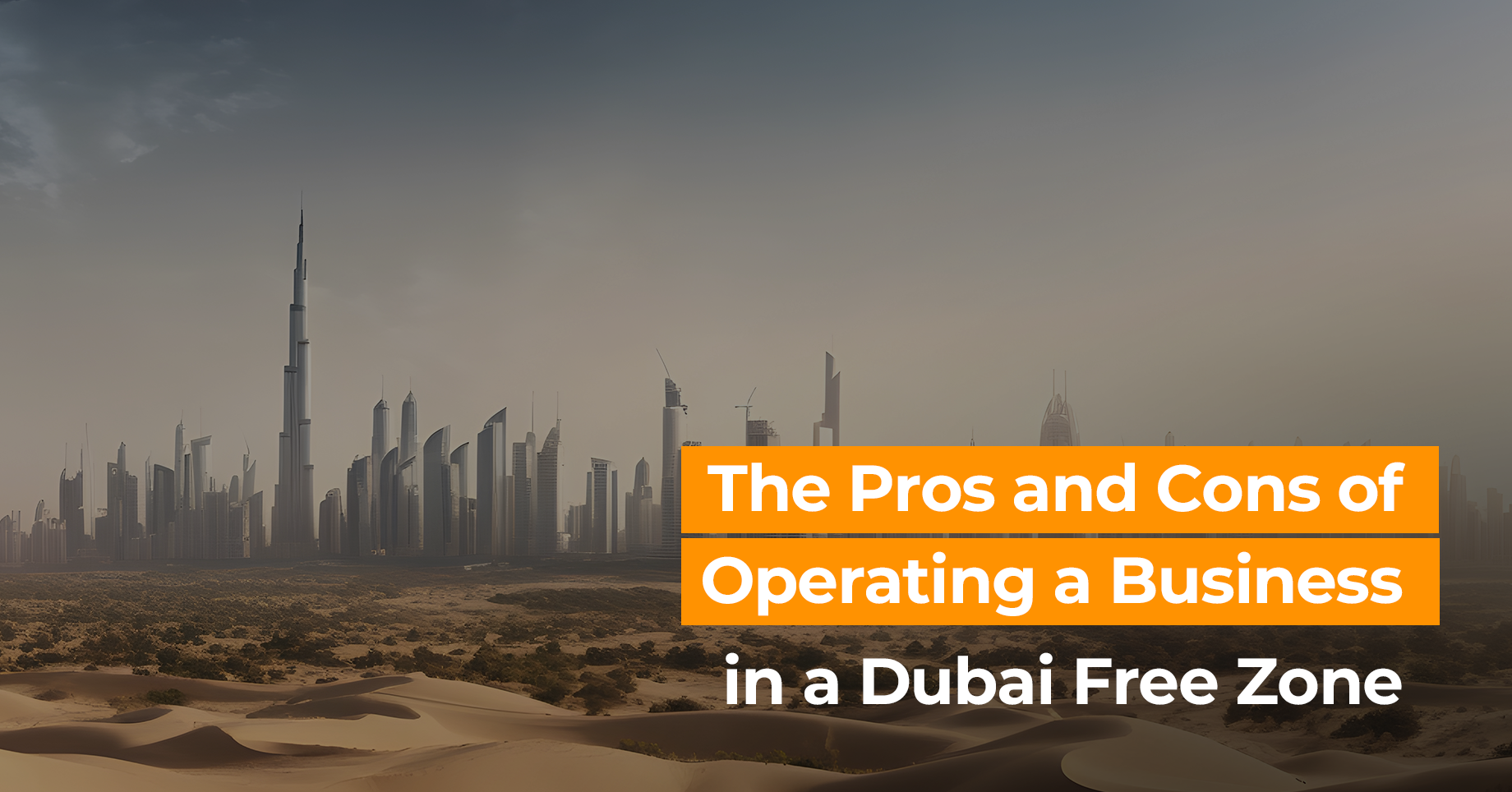 The Pros and Cons of Operating a Business in a Dubai Free Zone