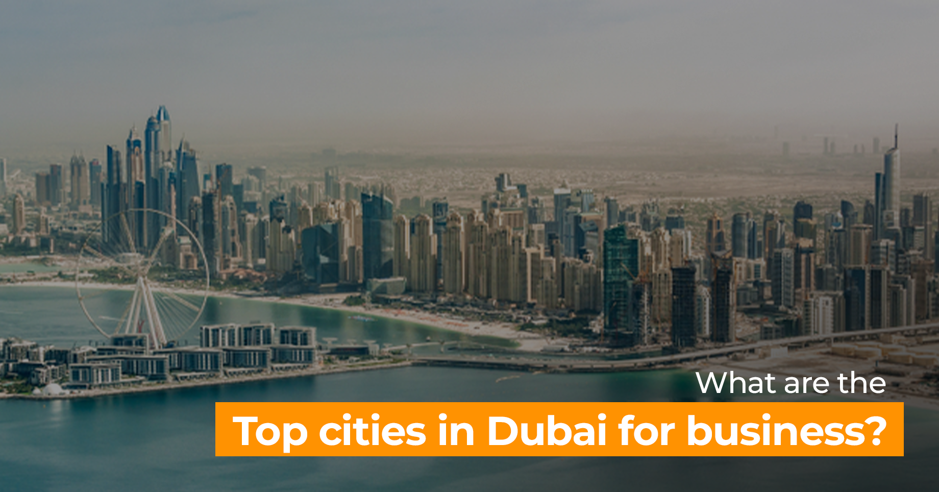 Top Cities in Dubai for Business