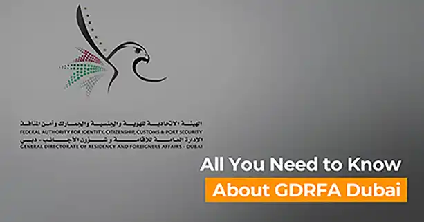 All You Need to Know About GDRFA Dubai