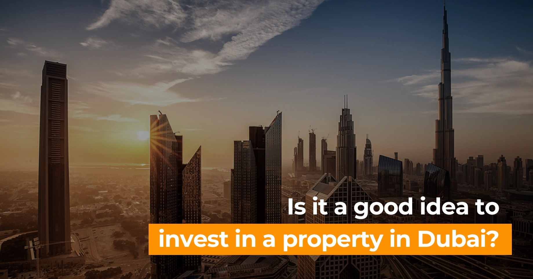 Is it a good idea to invest in a property in Dubai