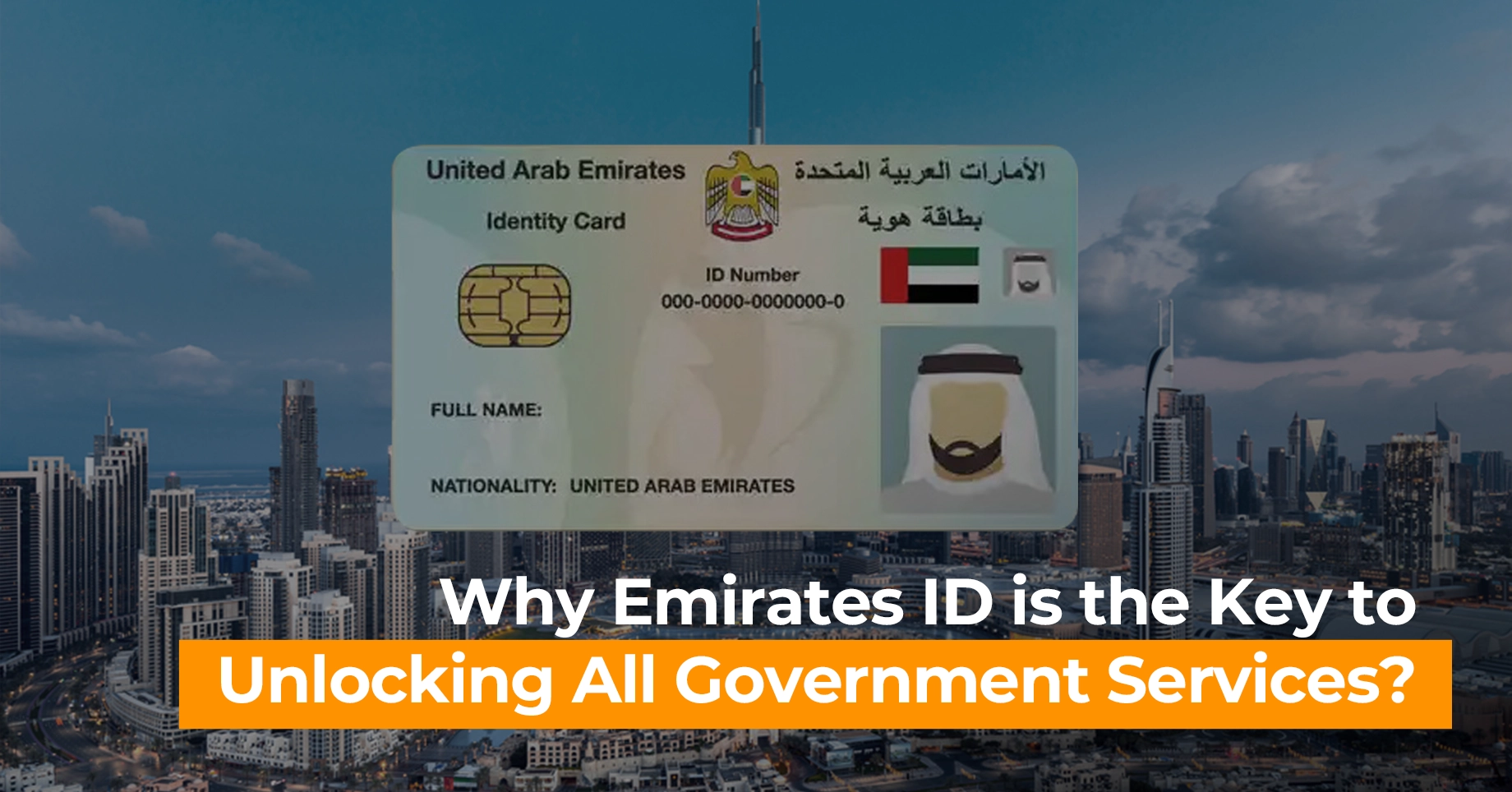 Why Emirates ID is the Key to Unlocking All Government Services