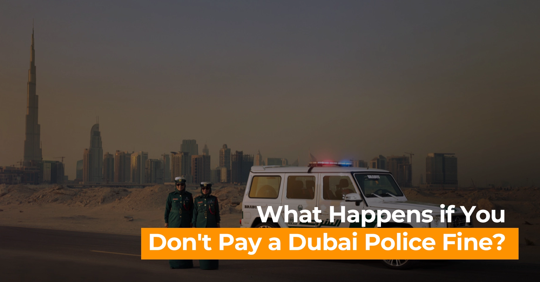 What Happens if You Don't Pay a Dubai Police Fine?