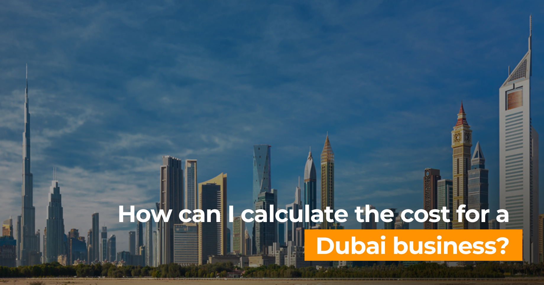 How can I calculate the cost for a Dubai business?