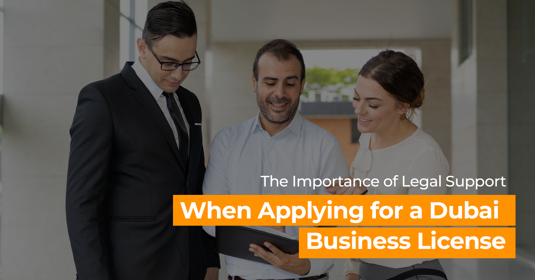 The Importance of Legal Support When Applying for a Dubai Business License