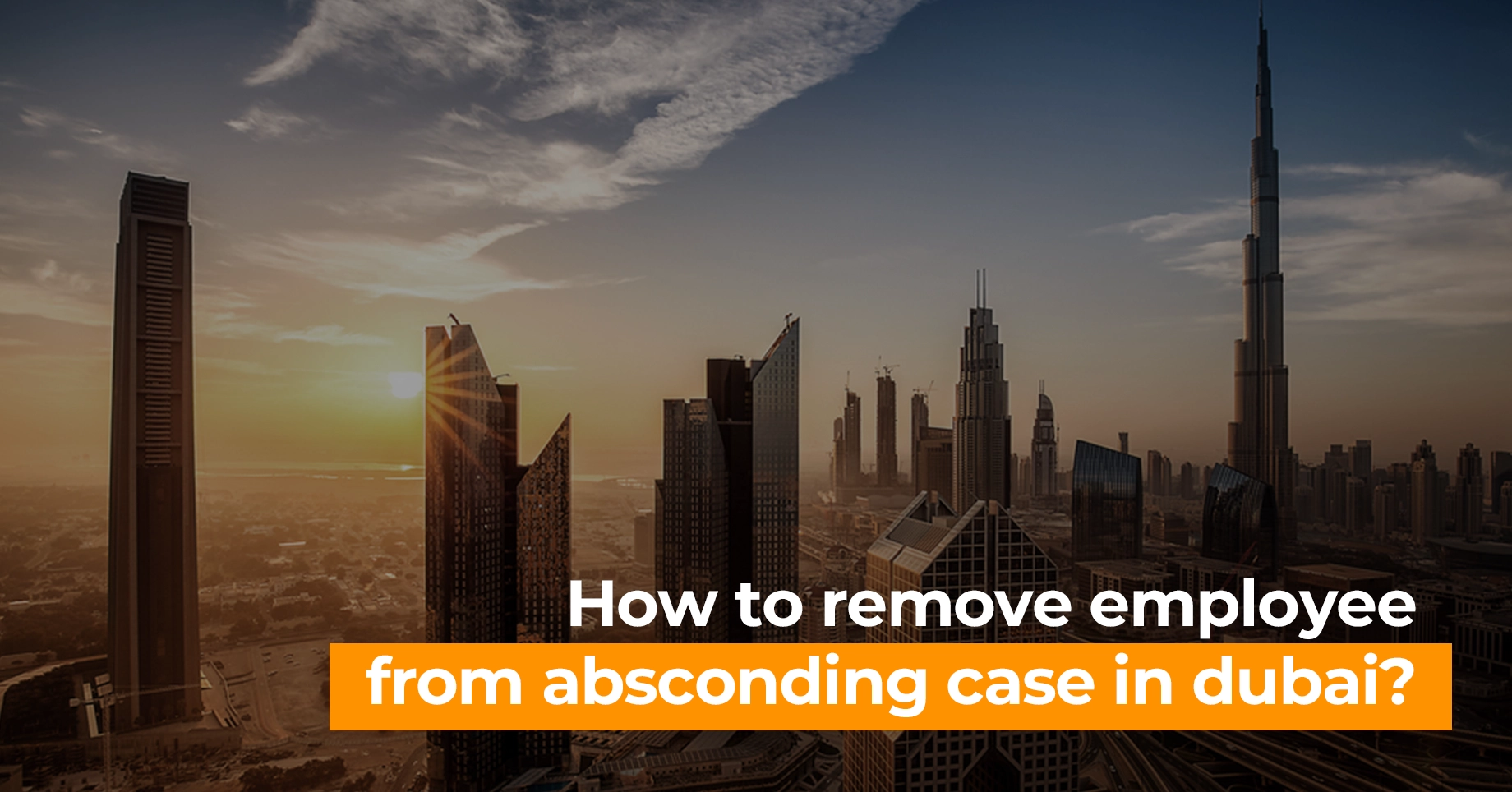 how to remove employee from absconding case in dubai