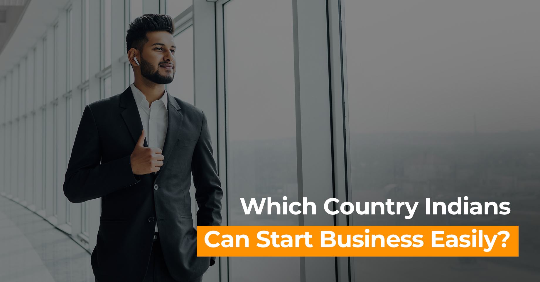 Which Country Indians Can Start Business Easily?