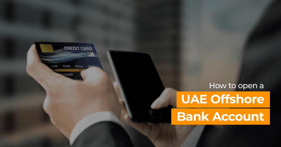 How to open a UAE offshore bank account