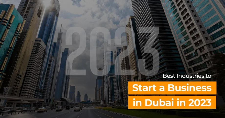 Best Industries to start a Business in Dubai