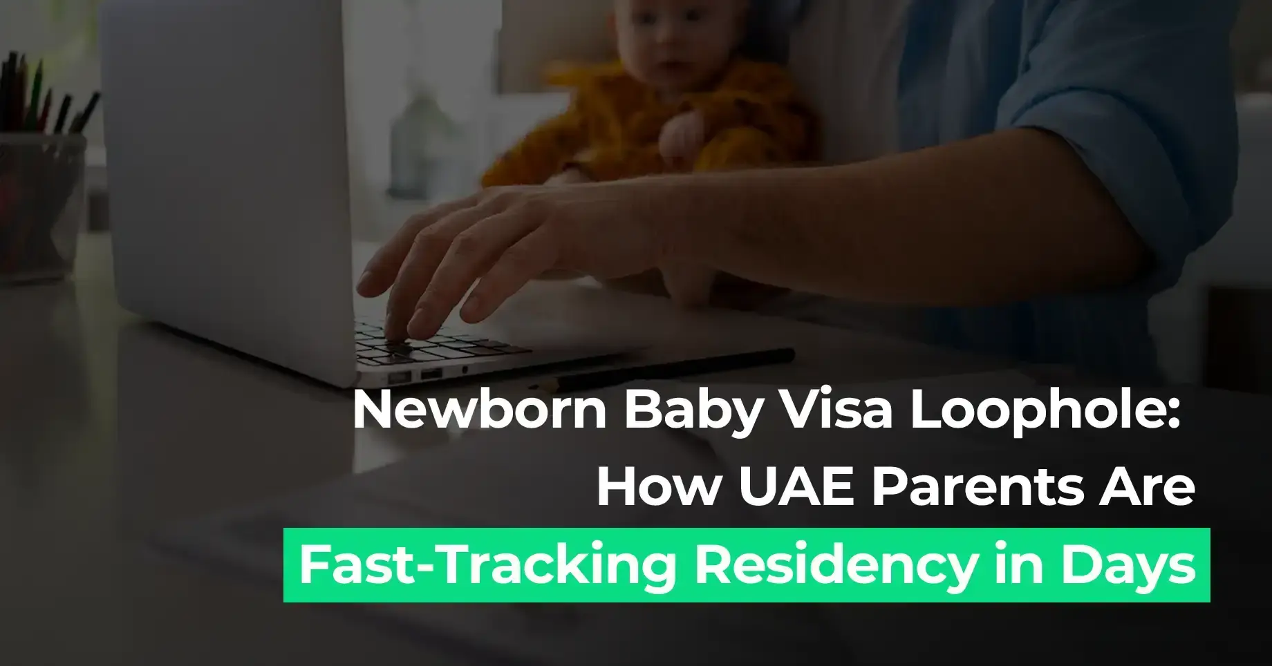 Amer Center guide on the UAE newborn baby visa process, showing parents how to fast-track residency approvals quickly and smoothly.