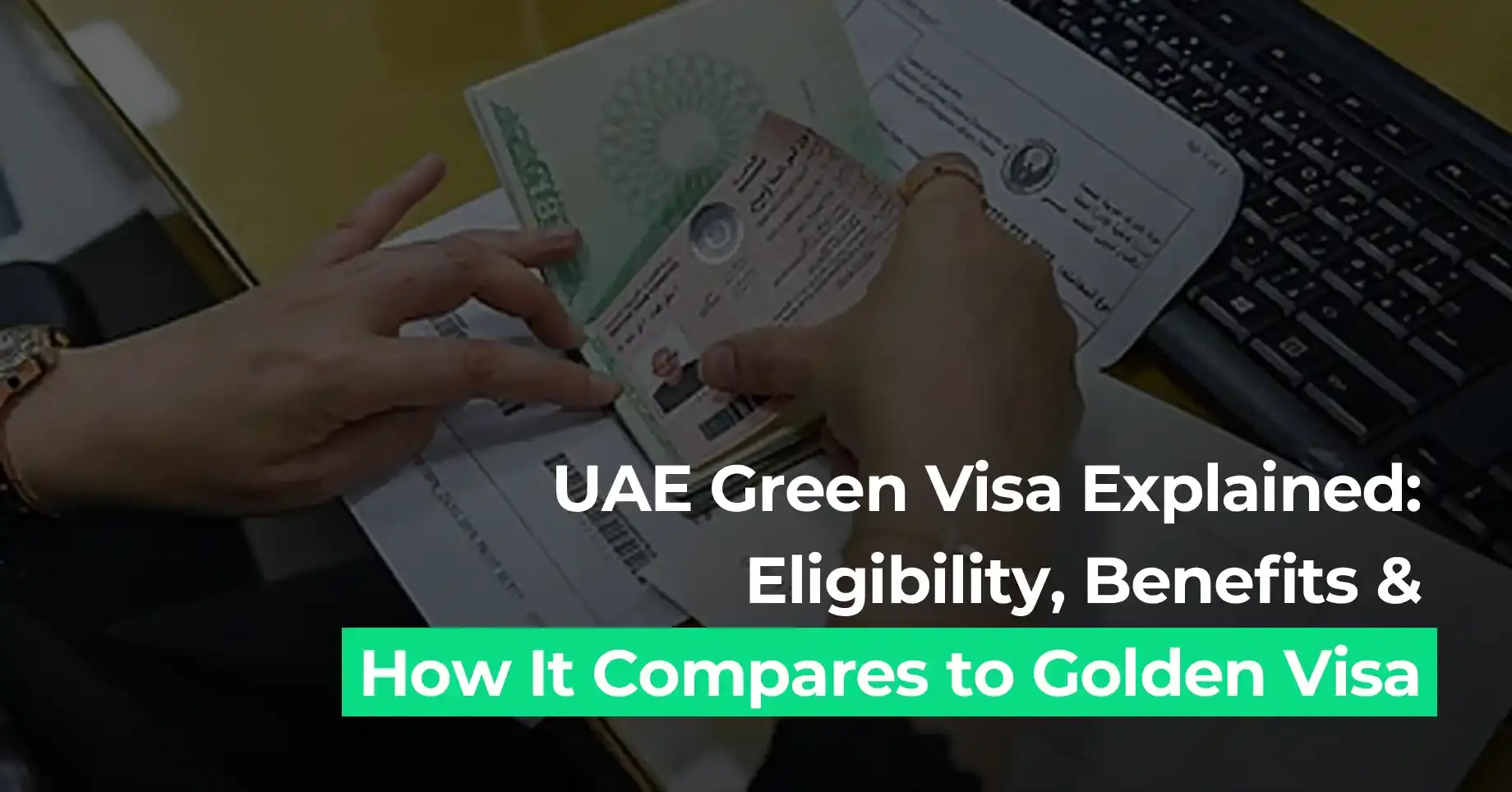 Amer Center details UAE Green Visa eligibility, benefits, and comparison with Golden Visa for expats and professionals.