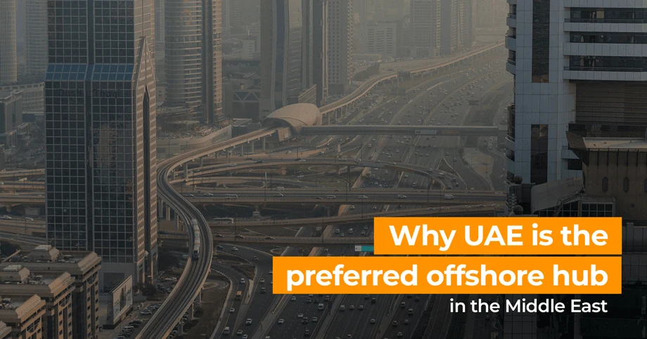 Why UAE is the Preferred offshore hub in the Middle East